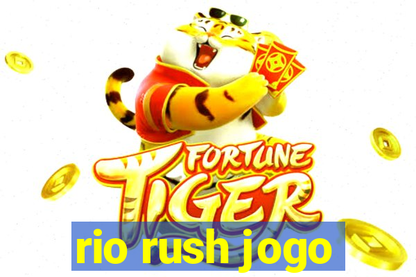 rio rush jogo